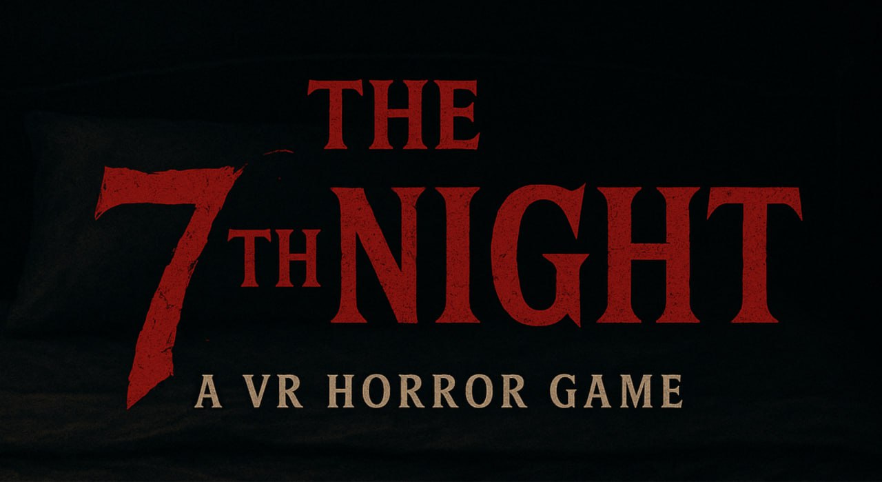Инди-хоррор для виртуальной реальности The 7th Night стал доступен в Steam