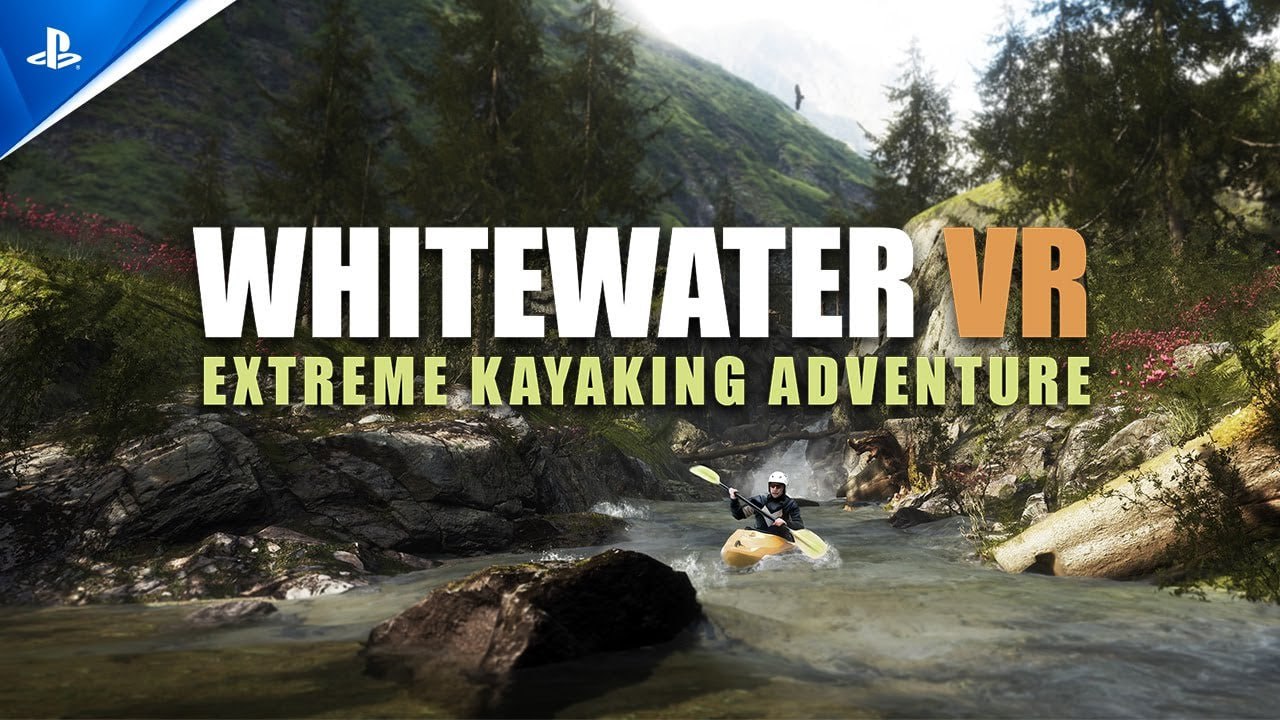 Симулятор экстремального каякинга Whitewater VR стал доступен на PS VR2