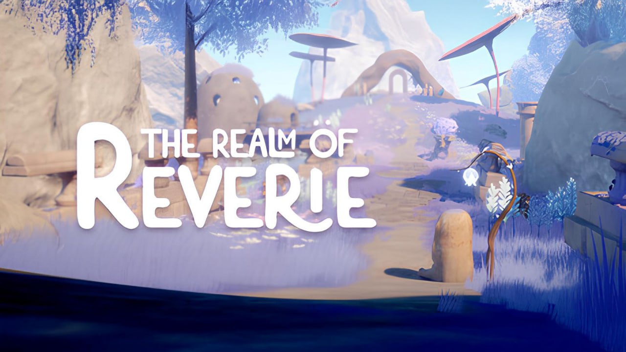 Бесплатная VR-адвенчура Realms of Reverie с приятной минималистичной графикой вышла в Steam