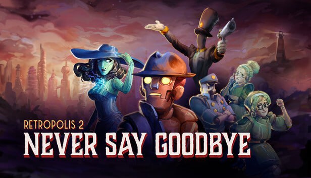 16 мая в Meta Store состоялся релиз Retropolis 2: Never Say Goodbye