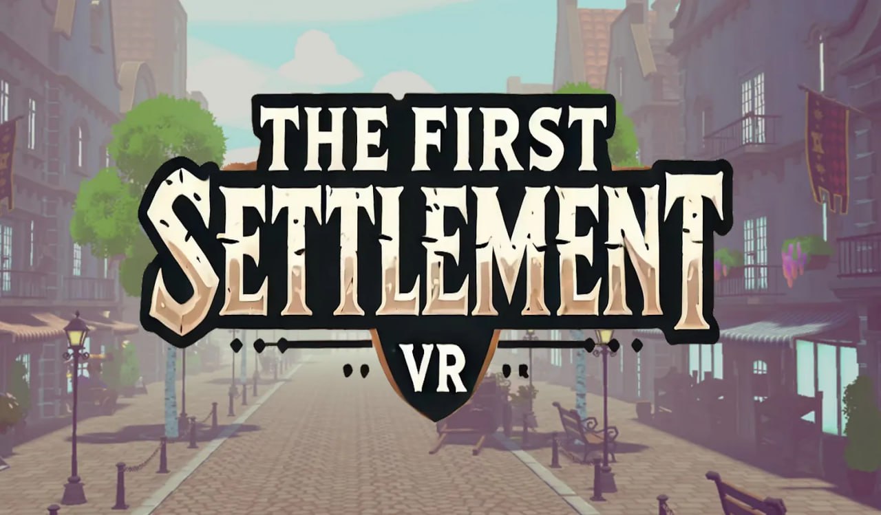 The First Settlement VR