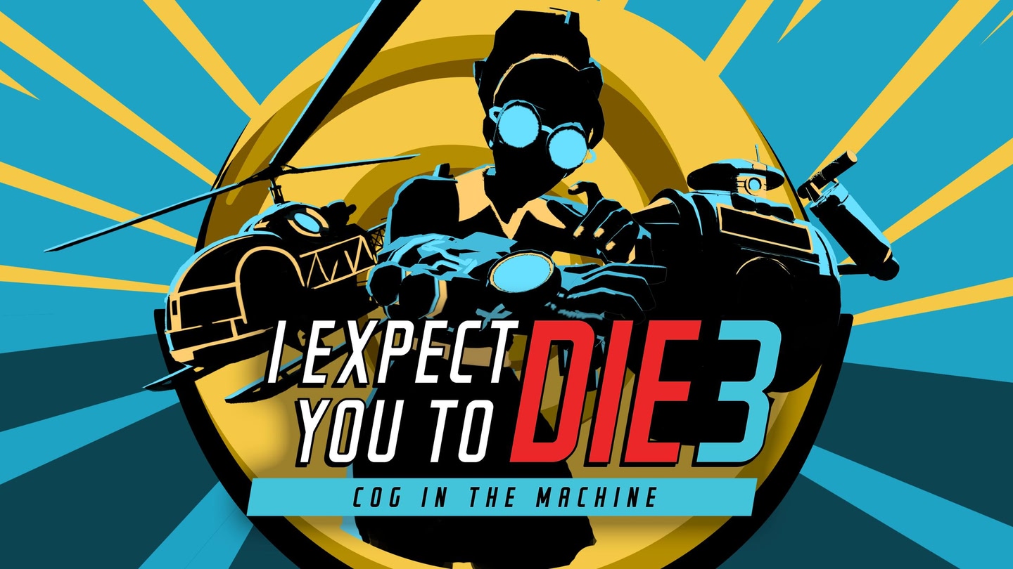 I Expect You to Die 3