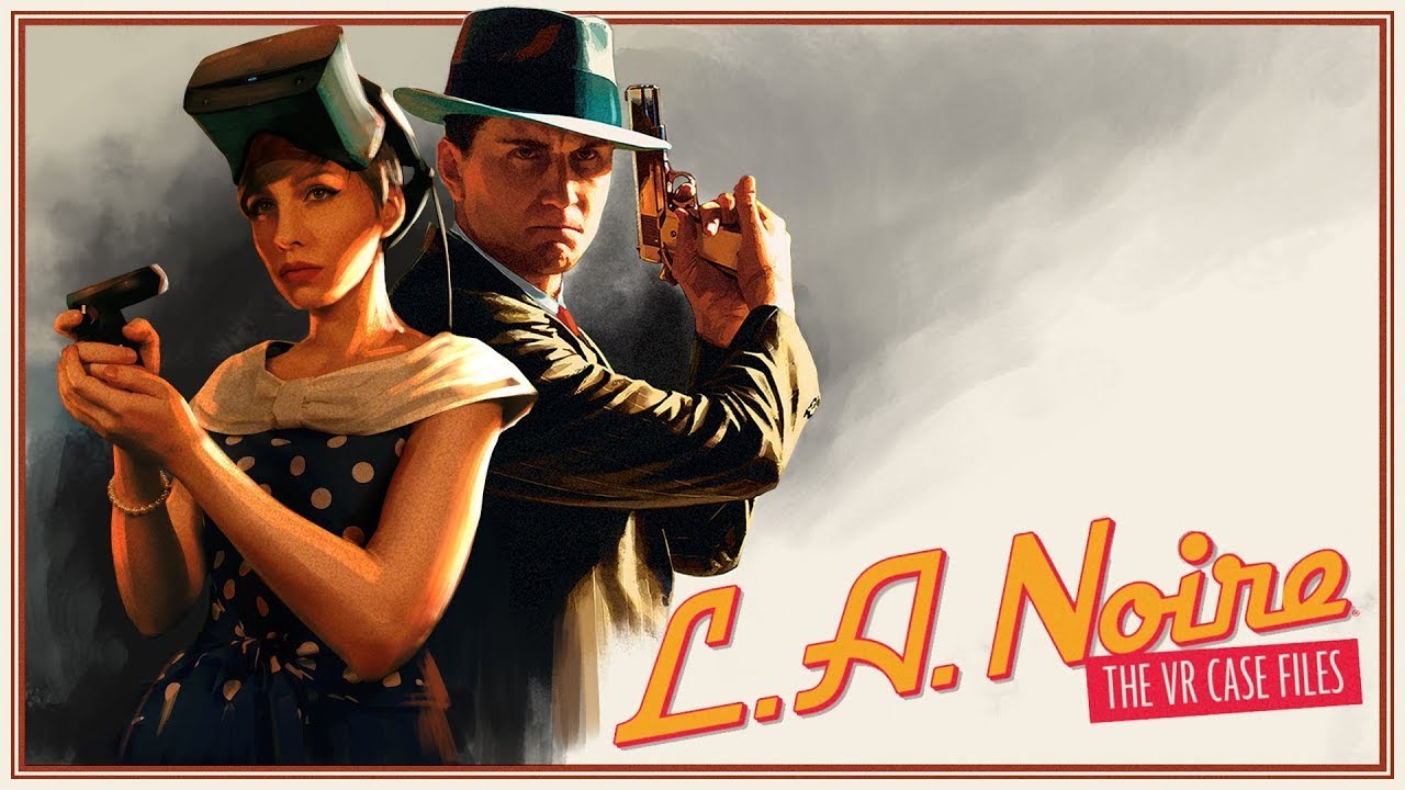 L.A. Noire: The VR Case Files