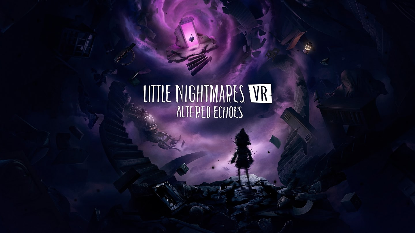 Little Nightmares VR: Altered Echoes